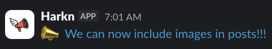 Harkn automatically posts to Slack for you!