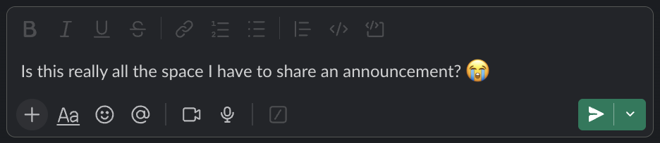 Is this really all the space you have to share an announcement?